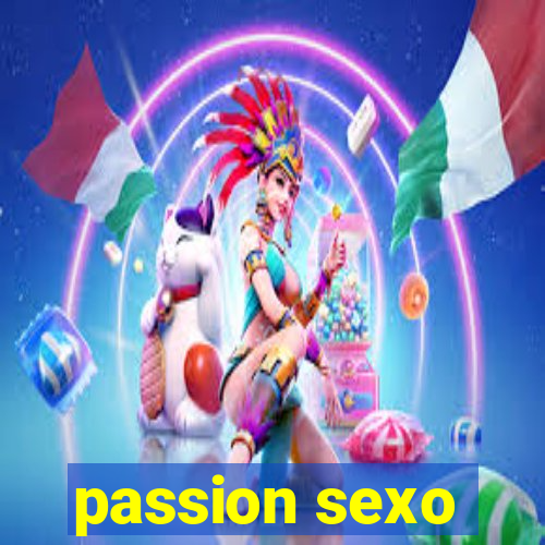 passion sexo